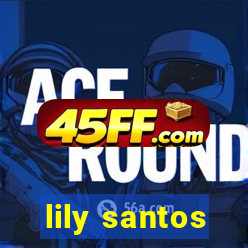 lily santos